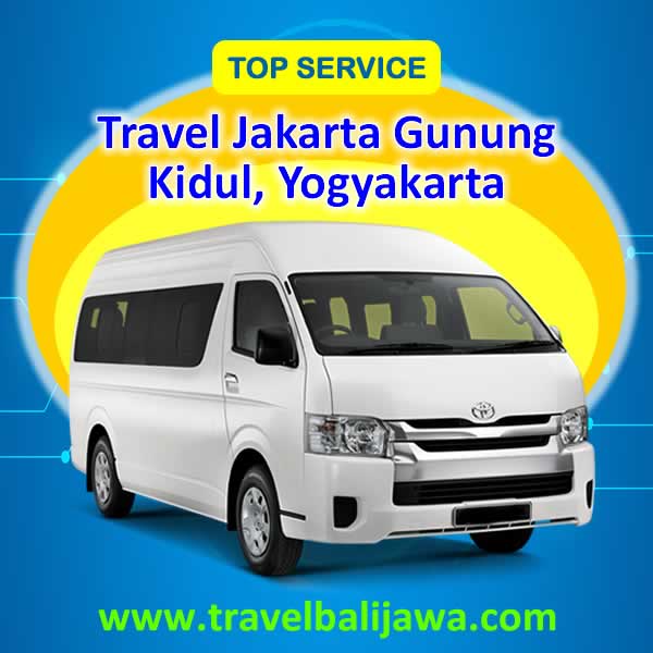 Travel Jakarta Wonosari Yogyakarta - Travel Bali Jawa